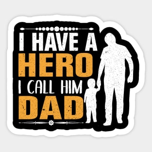 Father`s Day - I have a hero Dad Sticker